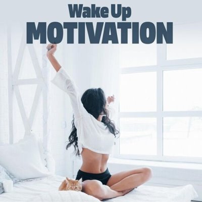 VA-Wake Up Motivation